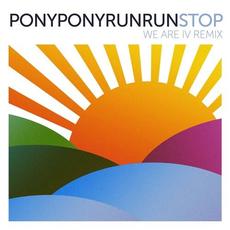Stop (We are I.V Remix) mp3 Single by Pony Pony Run Run