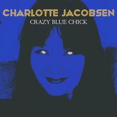 Crazy Blue Chick mp3 Single by Charlotte Jacobsen
