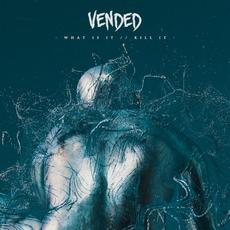 What Is It//Kill It mp3 Album by Vended