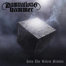 Into the Silent Nebula mp3 Album by Damnation's Hammer