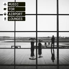 Music for Airport Lounges mp3 Album by The Black Dog