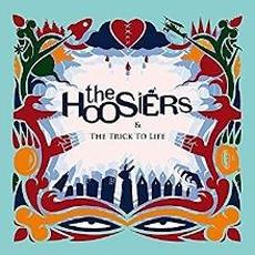 & The Trick To Life (10th Anniversary Edition) mp3 Album by The Hoosiers