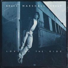 Love Of The Ride mp3 Album by Bruce Marshall Group