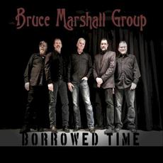 Borrowed Time mp3 Album by Bruce Marshall Group