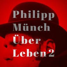 Über Leben 2 mp3 Album by Philipp Münch
