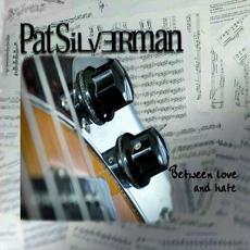 Between Love And Hate mp3 Album by PatSilverman
