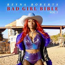 Bad Girl Bible, Vol. 1 mp3 Album by Reyna Roberts