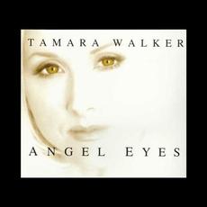 Angel Eyes (Remixes) mp3 Single by Tamara Walker