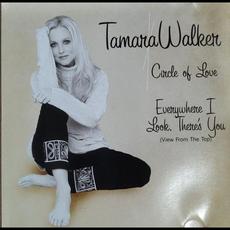 Circle Of Love / Everywhere I Look, There's You (View From The Top) mp3 Single by Tamara Walker
