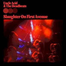 Slaughter on First Avenue mp3 Album by Uncle Acid And The Deadbeats
