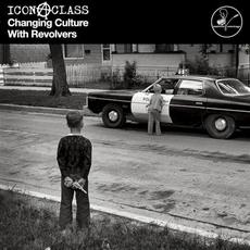 Changing Culture with Revolvers mp3 Album by iconAclass