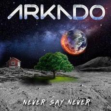 Never Say Never mp3 Album by Arkado