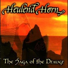The Saga of the Draugr mp3 Album by Heulend Horn