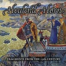 Fragments from the 13th Century mp3 Album by Heulend Horn