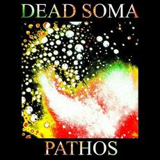 Pathos mp3 Album by Dead Soma