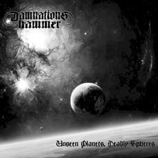 Unseen Planets, Deadly Spheres mp3 Album by Damnation's Hammer
