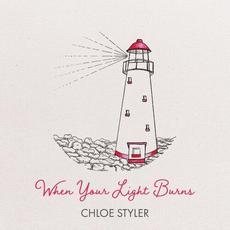 When Your Light Burns mp3 Single by Chloe Styler