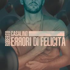 Errori di felicità mp3 Album by Roberto Casalino