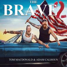 The Brave II mp3 Album by Tom MacDonald & Adam Calhoun