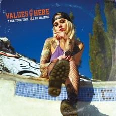 Take Your Time, I'll Be Waiting mp3 Album by Values Here
