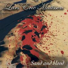 Sand and Blood mp3 Album by Lars Eric Mattsson