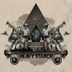 Heavy Starch mp3 Album by Dirty Art Club
