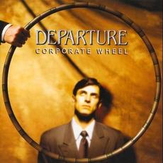 Corporate Wheel mp3 Album by Departure
