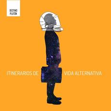 Itinerarios de vida alternativa mp3 Album by Destino Plutón