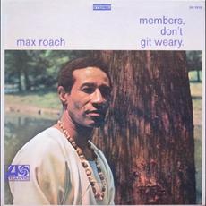 Members, Don't Git Weary mp3 Album by Max Roach