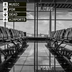 Music for Dead Airports mp3 Album by The Black Dog