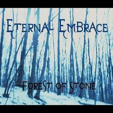 Forest of Stone mp3 Album by Eternal Embrace