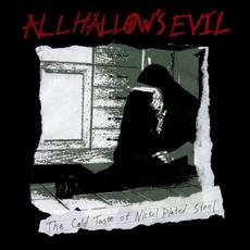 The Cold Taste Of Nickel Plated Steel mp3 Album by All Hallow's Evil