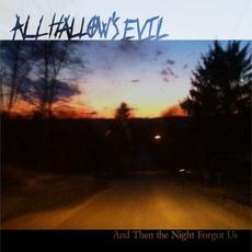 And Then the Night Forgot Us mp3 Album by All Hallow's Evil