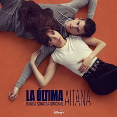 La Última (Banda Sonora Original) mp3 Album by Aitana