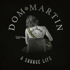 A Savage Life mp3 Album by Dom Martin
