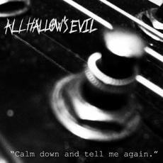 Calm Down And Tell Me Again mp3 Artist Compilation by All Hallow's Evil