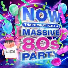 NOW That’s What I Call a Massive 80s Party mp3 Compilation by Various Artists