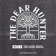 Act I: The Lake South, The River North (Live from Seattle, WA) mp3 Live by The Dear Hunter