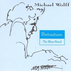 Portraiture, the Blues Period mp3 Album by Michael Wolff