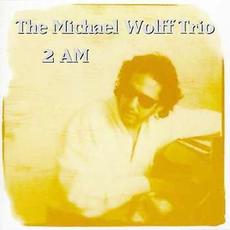 2 AM mp3 Album by Michael Wolff