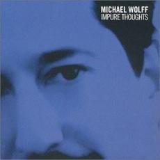 Impure Thoughts mp3 Album by Michael Wolff