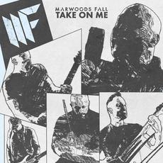 Take On Me mp3 Single by Marwood's Fall