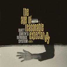 The Age Of Reasonable Expectations mp3 Album by Matt Smith's Nervous System