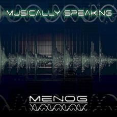 Musically Speaking mp3 Album by Menog