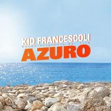 Azuro (Bande originale du film) mp3 Album by Kid Francescoli