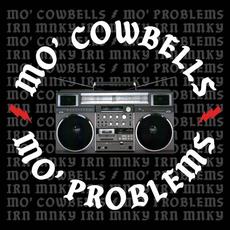 Mo' Cowbells Mo' Problems mp3 Album by Irn Mnky x Beastie Boys