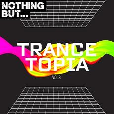 Nothing But... Trancetopia Vol. 08 mp3 Compilation by Various Artists