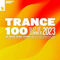 Trance 100Best Of Summer 2023 mp3 Compilation by Various Artists