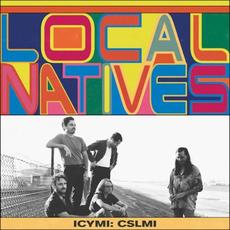 ICYMI: CSLMI mp3 Album by Local Natives