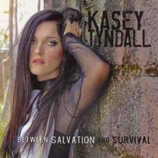 Between Salvation and Survival mp3 Album by Kasey Tyndall